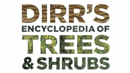 Dirr's Encyclopedia of Trees and Shrubs